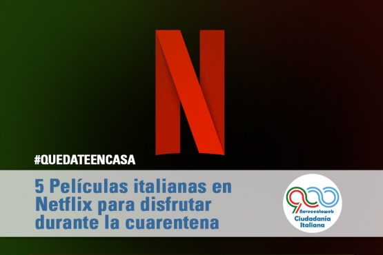 5 Películas italianas en Netflix para disfrutar durante la cuarentena