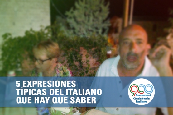 5 expresiones típicas italianas que hay que saber